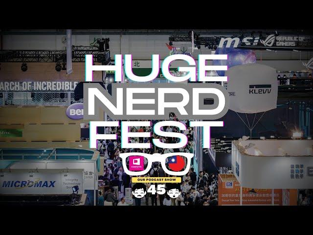 Taiwan's Biggest Geeky Tech Show  - EP 45