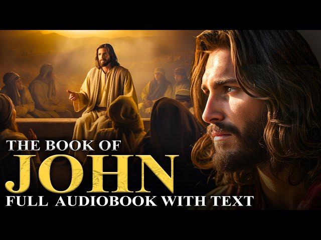 GOSPEL OF JOHN  Miraculous Signs, Spiritual Insights - Full Audiobook With Text