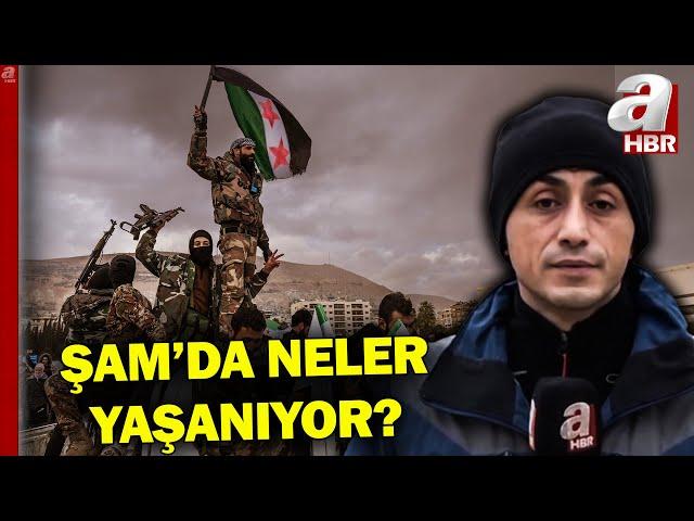 Suriye'de Esad Rejiminin Düşmesi Neleri Değiştirdi? A Haber Muhabiri Mehmet Geçgel Aktardı | A Haber