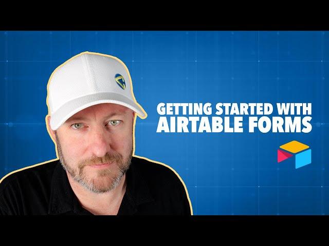 Getting Started with Airtable Forms | Updated for 2024 Form Builder