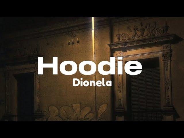 Hoodie | Dionela | Lyrics (baby your my serenity)