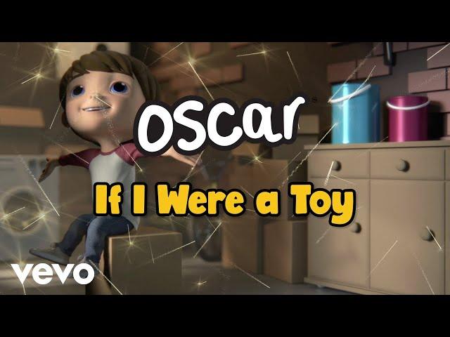 Oscar Smyths - If I Were a Toy (Official Lyric Video)