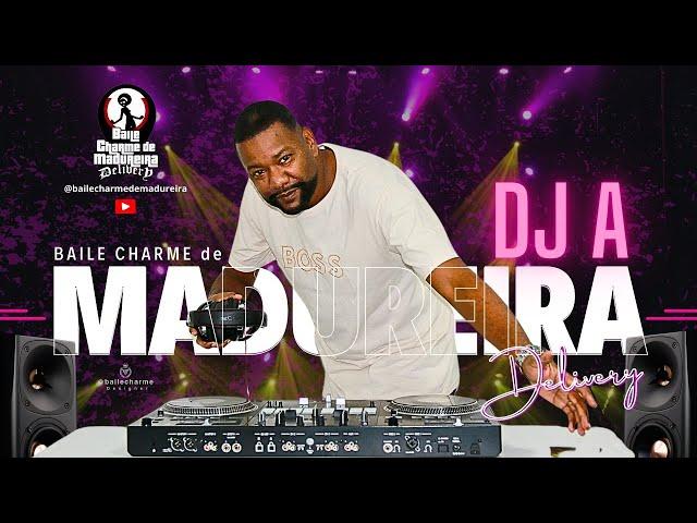 BAILE CHARME DE MADUREIRA | DJ A - VIBES VOL 2