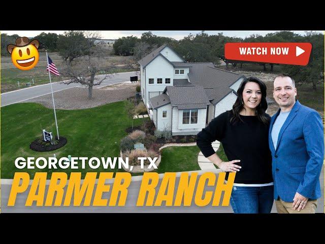 Top Communities in Georgetown, TX in 2024 |  Parmer Ranch  | Georgetown TX Real Estate