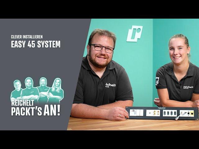 Clever installieren mit dem modularen Easy 45 System | reichelt packt's an