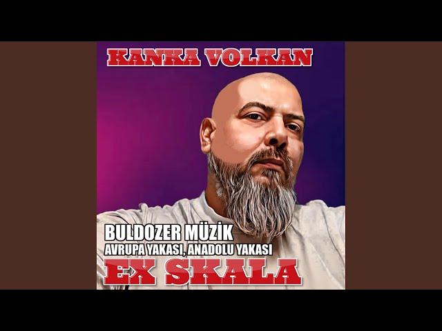 Avrupa Yakası, Anadolu Yakası – Kanka Volkan Buldozer