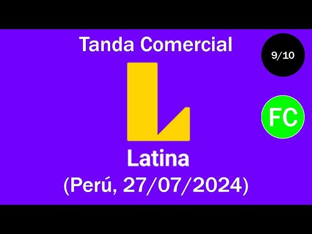 Tanda Comercial Latina Televisión  (Perú, 27/07/2024 ) (9/10)