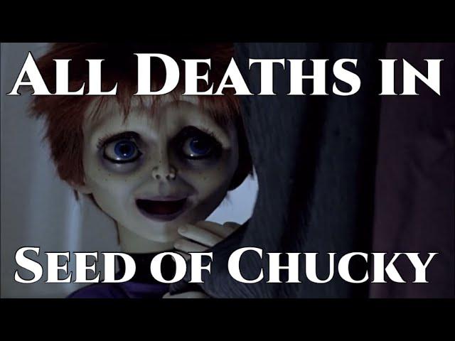 All Deaths in Seed of Chucky (2004)
