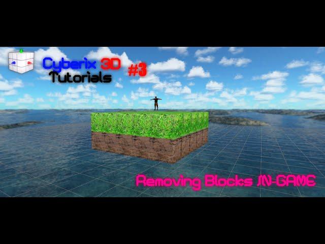 Cyberix 3D Tutorials #3 - Removing Blocks IN-GAME (WORKING 2021)