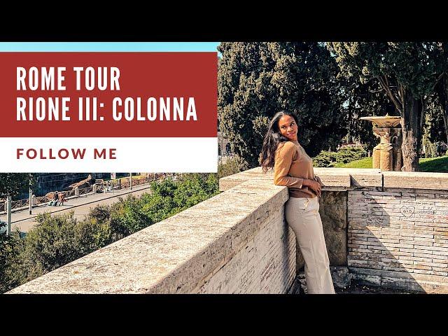 come with me in Rome  // colonna tour (rione III)