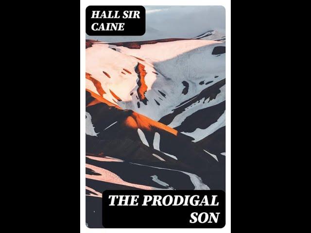 "The Prodigal Son" By Hall Caine