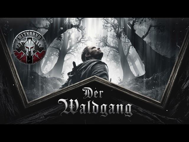  [WLTNBRND] – [WLTNBRND] - Der Waldgang  | In der Freiheit des Widerstands