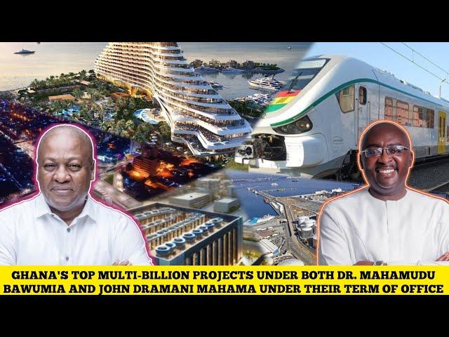 GHANA'S MEGA COMPLETED PROJECTS UNDER BOTH DR. MAHAMUDU BAWUMIA AND JOHN DRAMANI MAHAMA TERMS