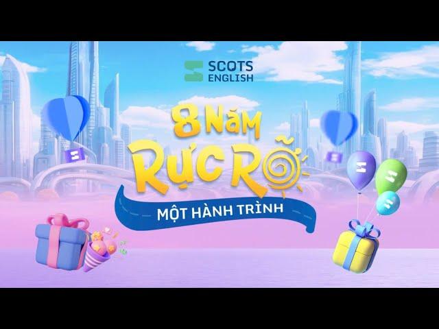 Scots English - 8 Năm Rực Rỡ Một Hành Trình