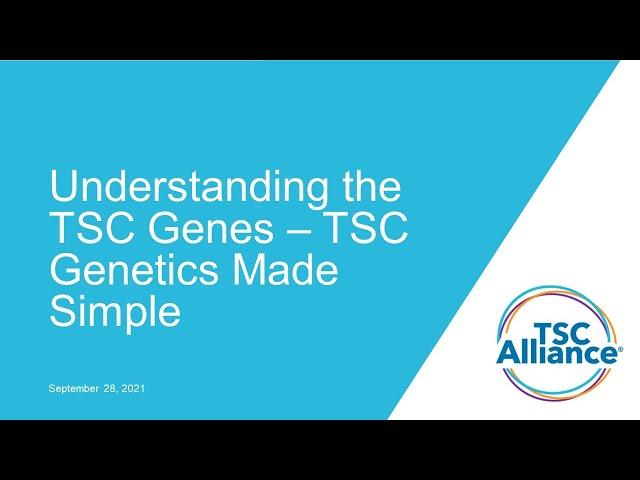 LIFE STAGES: Understanding the TSC Genes – TSC Genetics Made Simple