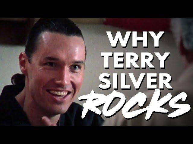 Why Terry Silver Rocks