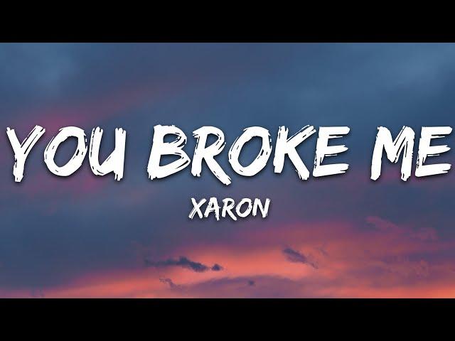 Xaron - You Broke Me (Lyrics) [7clouds Release]