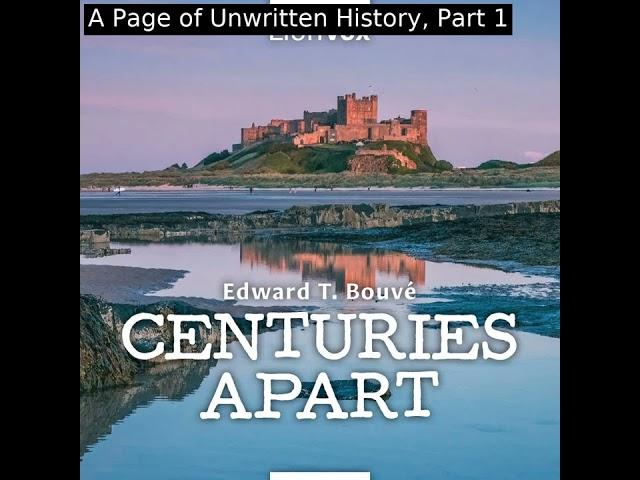 Centuries Apart by Edward T. Bouvé read by Various Part 1/2 | Full Audio Book