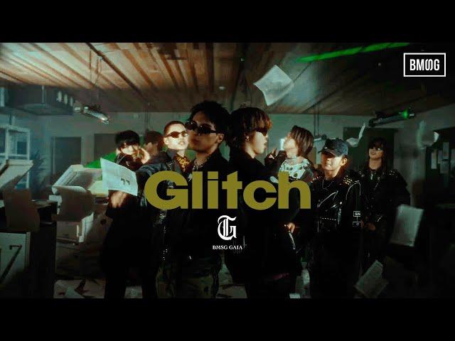 BMSG GAIA / Glitch (Prod. Novel Core, Chaki Zulu) -Music Video-