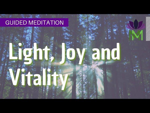 25 Minute Mindfulness Meditation Light, Joy, and Vitality / Mindful Movement