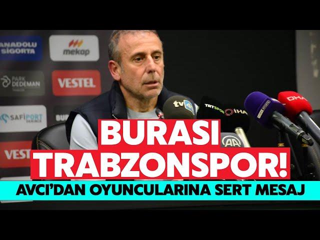 Abdullah Avcı'dan futbolculara çok sert mesaj!