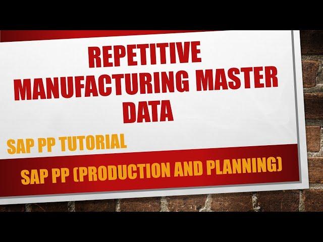 How to create Master Data for repetitive manufacturing in SAP PP