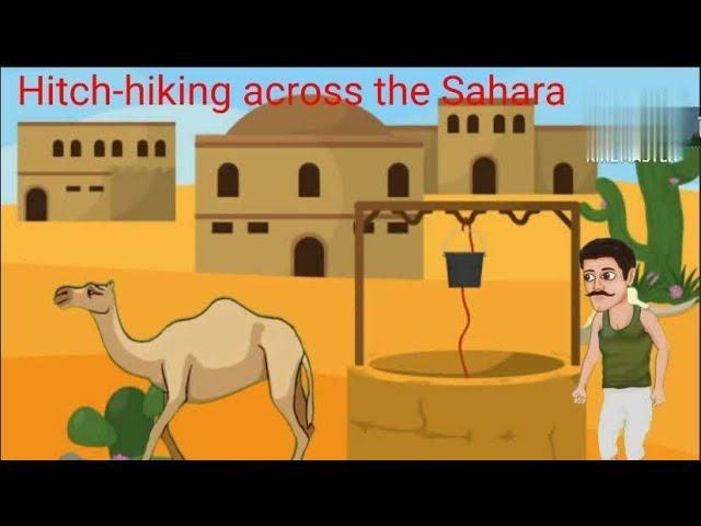 Chapter 12 | Hitch-hiking across the Sahara | 2nd year | learn easily with beautiful video