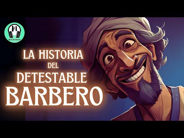 "La Historia del DETESTABLE BARBERO" | Cuento de Las Mil y Una Noches | Voz Humana en Español