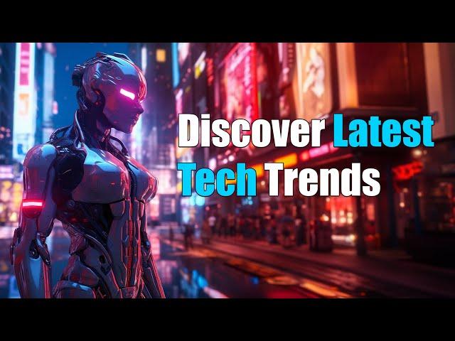 Discover Latest Tech Trends