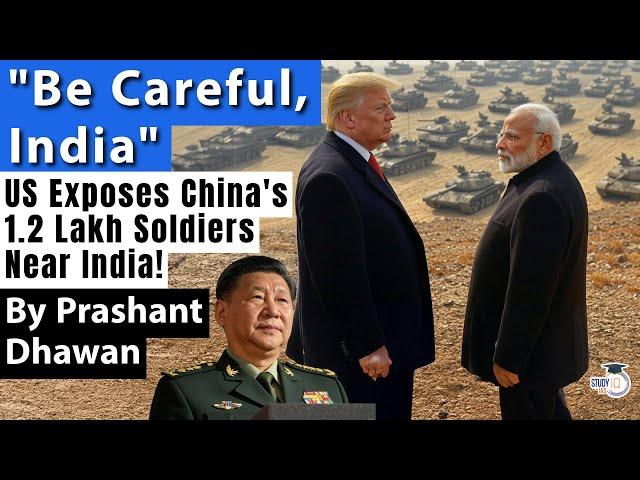 US Exposes China's plan to attack India with 1.2 Lakh Soldiers | By Prashant Dhawan