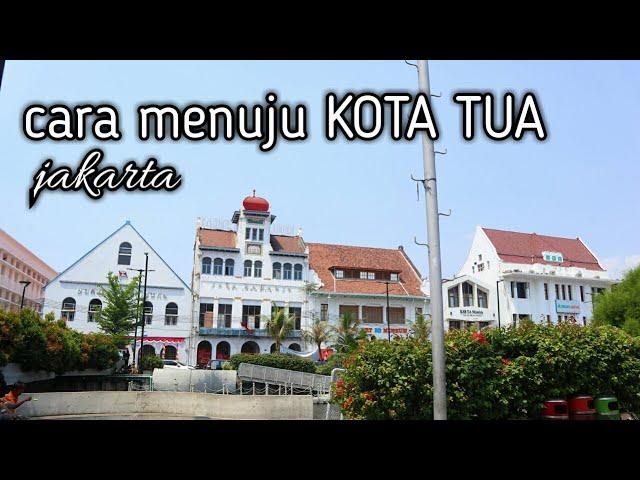 Cara menuju kawasan Kota Tua Jakarta dari halte busway Kota