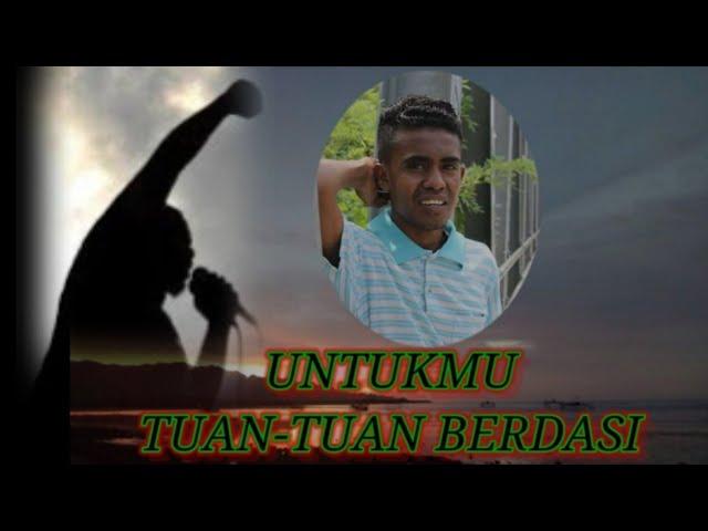 UntukMu Tuan-Tuan Berdasi _ Puisi // By: Kristo Bota