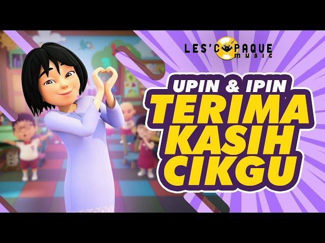 Upin & Ipin - Terima Kasih Cikgu (Music Video)