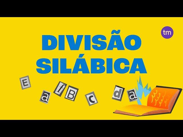 Separação Silábica: regras da divisão das palavras em sílabas