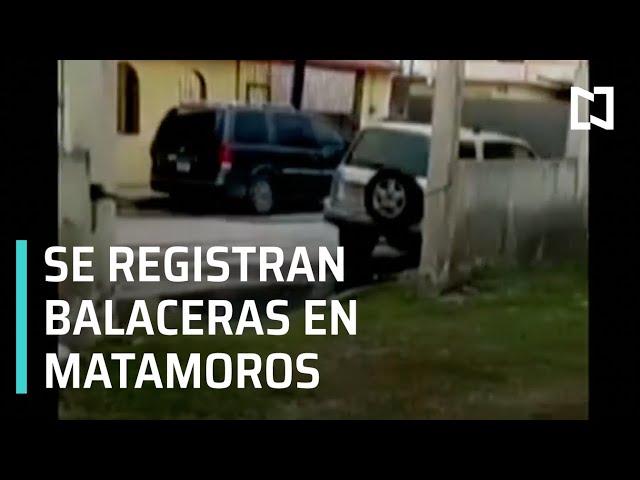 Se registran balaceras en distintas zonas de Matamoros, Tamaulipas - Las Noticias