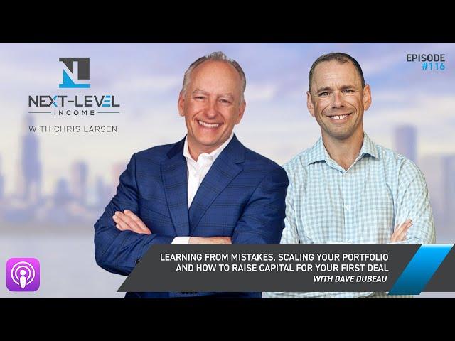 Learning from Mistakes and How to Raise Capital for Your First Deal with Dave Dubeau