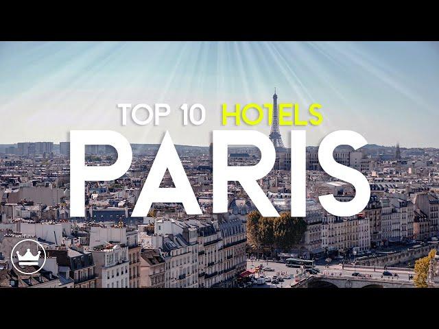 The Top 10 BEST Hotels in Paris, France (2024)