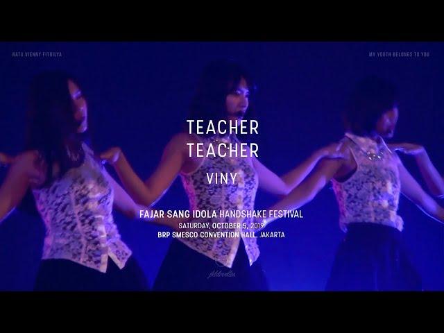JKT48 Team KIII - Teacher Teacher [Viny Oshicam] at Fajar Sang Idola HS Fest (051019)