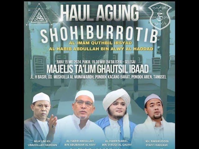 " live Relay "HAUL AGUNG SHOHIBURROTIBAL IMAM QUTHBIL IRSYAD AL HABIB ABDULLAH BIN ALWI AL HADDAD