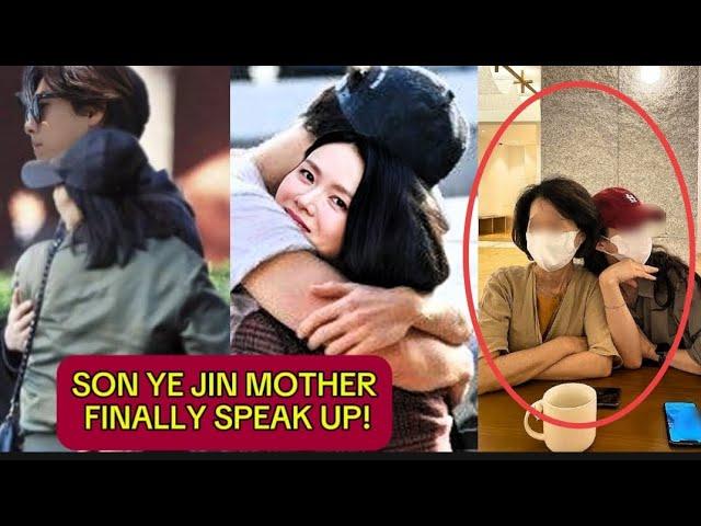 SON YE JIN'S MOTHER FINALLY SPEAKS UP ABOUT HYUNBIN + DONT HER HER!!!