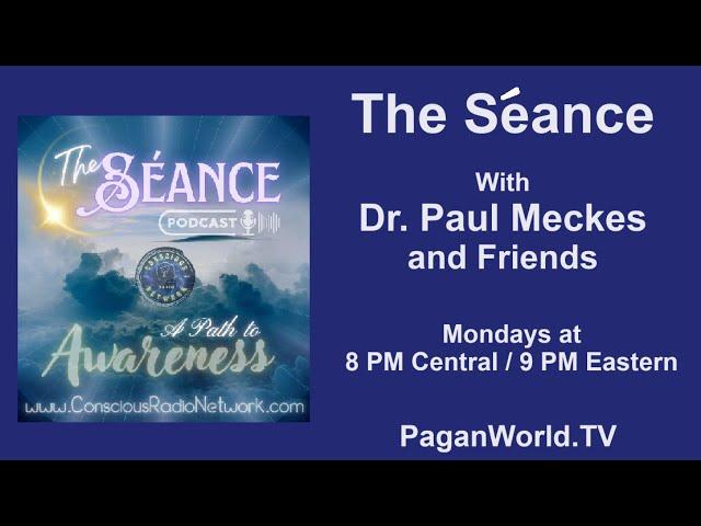 The Seance with Dr. Paul Meckes