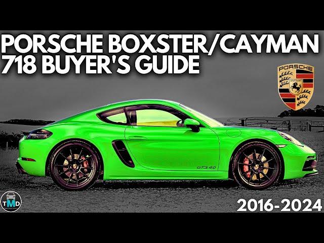 Porsche 718 Boxster / Cayman Buyers Guide 982 (2016-2024) Common faults and reliability