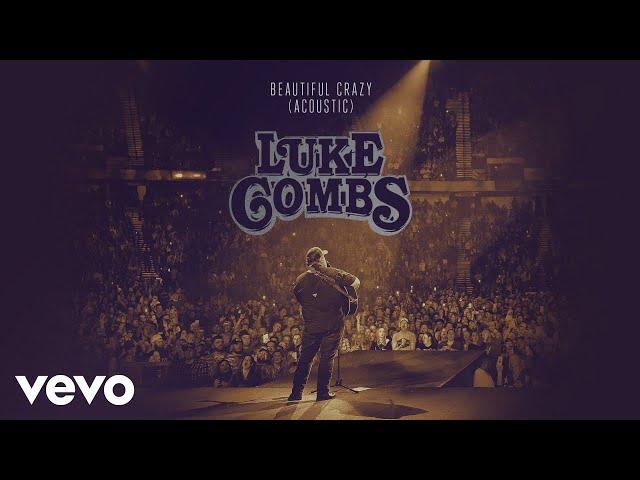 Luke Combs - Beautiful Crazy (Acoustic (Audio))