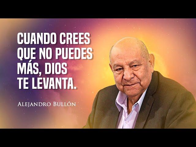 Pr. Bullón - Cuando crees que no puedes más, Dios te levanta.