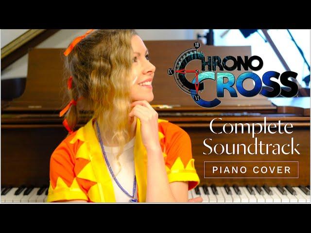 Chrono Cross: The COMPLETE Soundtrack for Piano (Yasunori Mitsuda)