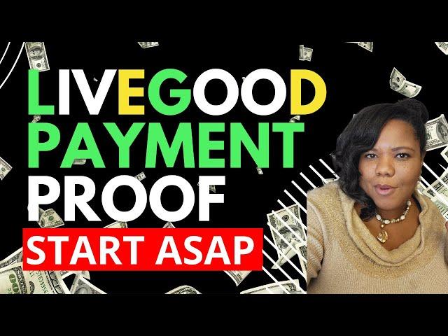 LiveGood Payment Proof! {Why You Should Get Started ASAP}