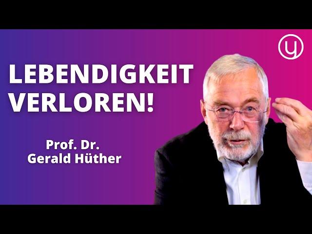 WARUM Menschen ihre Freude am Leben VERLIEREN – Gerald Hüther