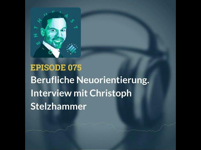 Berufliche Neuorientierung | Christoph Stelzhammer | Tipps für das Bewerbungsgespräch