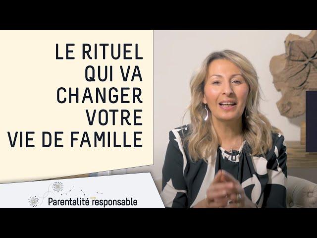 Le rituel qui va changer votre vie de famille