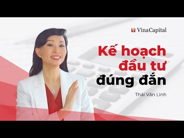 Hướng Dẫn Từng Bước Lập Kế Hoạch Đầu Tư Cho Người Mới | Thái Vân Linh × VinaCapital